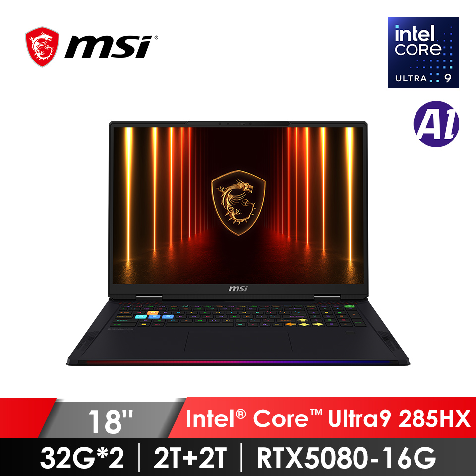 微星 MSI Raider AI電競筆電 18" (Intel Core Ultra 9 285HX3D/32G*2/2T+2T/RTX5080-16G/W11)